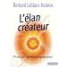�lan cr�ateur (L') : N'�cartez pas l'hypoth�se que vous �tes g�nial !