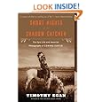 Short Nights of the Shadow Catcher: The Epic Life and Immortal Photographs of Edward Curtis