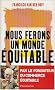 Nous ferons un monde �quitable