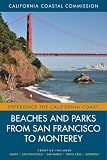 Search : Beaches and Parks from San Francisco to Monterey: Counties Included: Marin, San Francisco, San Mateo, Santa Cruz, Monterey (Experience the California Coast)