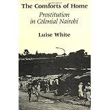 the comforts of home prostitution in colonial nairobi