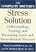 The Complete Doctor's Stress Solution: Understanding, Treating and Preventing Stress-Related Illnesses