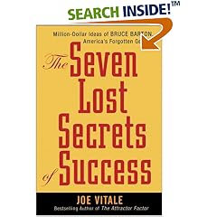 The Seven Lost Secrets of Success: Million Dollar Ideas of Bruce Barton, America's Forgotten Genius