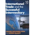 International Trade and the Successful Intermediary by Davide Giovanni Papa and Lorna Elliott