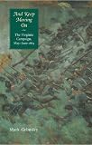 And Keep Moving On: The Virginia Campaign, May-June 1864 (Great Campaigns of the Civil War)