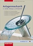 Produkt-Bild: Anlagenmechanik f&uuml;r Sanit&auml;r-, Heizungs- und Klimatechnik: Anlagenmechanik. Lernfelder 5-8. F&uuml;r Sanit&auml;r-, Heizungs- und Klimatechnik: Installieren von ... Ausstatten von Sanit&auml;rr&auml;umen