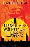 The prince who walked with lions