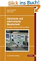 Elektrische und elektronische Messtechnik: Grundlagen, Verfahren, Ger�te und Systeme