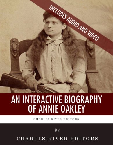 An Interactive Biography of Annie Oakley