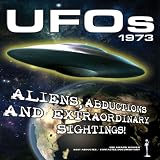 UFOs 1973: Aliens, Abductions and Extraordinary Sightings