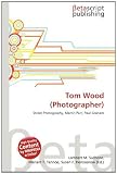 Produkt-Bild: Tom Wood (Photographer)