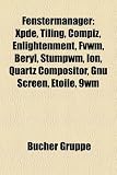 Fenstermanager: Xpde, Tiling, Compiz, Enlightenment, Fvwm, Beryl, Stumpwm, Ion, Quartz Compositor, Gnu Screen, Toil, 9wm