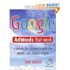 Google AdWords That Work: 7 Secrets to Cashing in with the No.1 Search Engine (52 Brilliant Ideas)