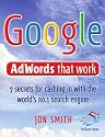 Google AdWords That Work: 7 Secrets to Cashing in with the No.1 Search Engine (52 Brilliant Ideas)