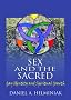 Sex and the Sacred: Gay Identity and Spiritual Growth Sex and the Sacred: Gay Identity and Spiritual Growth