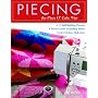 Piecing the Piece O'Cake Way: 17 Skill-Building Projects - Today's Guide to Quilting Basics - Color Choices Made Easy (Piece O'cake)
