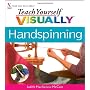 Teach Yourself VISUALLY Handspinning by Judith MacKenzie McCuin