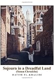 Sojourn in a Dreadful Land (Yemen Chronicles)