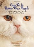 Cats Do It Better Than People: 200 Life Lessons You Can Learn From Your Feline Friend Medium