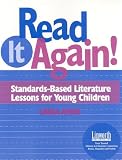 Read It Again!: Standards-Based Literature Lessons for Young Children