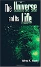 The Universe and Its Life