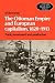 The Ottoman Empire and European Capitalism, 1820-1913: Trade, Investment and Production (Cambridge Middle East Library)