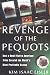 Revenge of the Pequots: How a Small Native American Tribe Created the World s Most Profitable Casino