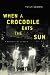When a Crocodile Eats the Sun: A Memoir of Africa by Peter Godwin
