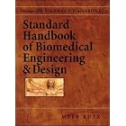 Standard Handbook of Biomedical Engineering and Design by Myer Kutz
