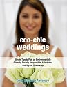 Eco-chic Weddings: Simple Tips to Plan a Wedding with Style and Integrity