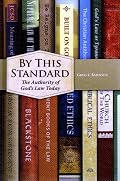 By This Standard: The Authority of God's Law Today