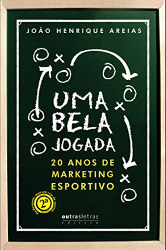 Uma bela jogada: 20 anos de Marketing Esportivo (Portuguese Edition)
