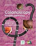 By : Colonoscopy: Principles and Practice Second (2nd) Edition