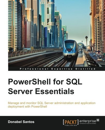 PowerShell for SQL Server Essentials by Santos, Donabel (2015) Paperback