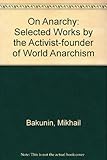 Bakunin on anarchy