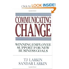 Communicating Change: Winning Employee Support for New Business Goals