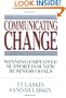 Communicating Change: Winning Employee Support for New Business Goals