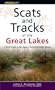 Scats and Tracks of the Great Lakes: A Field Guide to the Signs of Seventy Wildlife Species (Scats and Tracks Series)