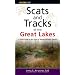 Scats and Tracks of the Great Lakes: A Field Guide to the Signs of Seventy Wildlife Species (Scats and Tracks Series)