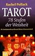 Tarot - 78 Stufen der Weisheit: Die Tarotkarten der gro�en und kleinen Arkana entr�tselt
