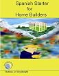 Spanish Starter for Home Builders