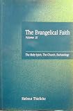The evangelical faith. Vol. 3, Theology of the Spirit