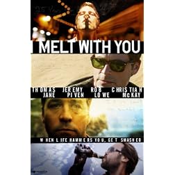 I Melt With You