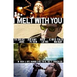 I Melt With You