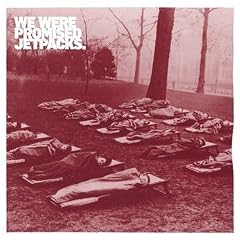 We Were Promised Jetpacks