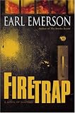 Firetrap: A Novel of Suspense