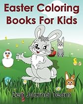 Easter Coloring Books For Kids: 2016 Easter Coloring Pages For Hours Of Fun For Children Of All Ages (Childrens Coloring Pages By Zen) (Volume 1) Easter Coloring Books For Kids: 2016 Easter Coloring Pages For Hours Of Fun For Children Of All Ages (Childrens Coloring Pages By Zen) (Volume 1)