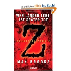 Wer l�nger lebt, ist sp�ter tot: Operation Zombie