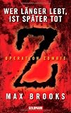 Produkt-Bild: Wer l&auml;nger lebt, ist sp&auml;ter tot: Operation Zombie