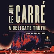 A Delicate Truth: A Novel | [John le Carre]